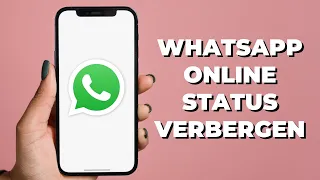 WhatsApp Online Status / Zuletzt Online Zeistempel verbergen [2022]