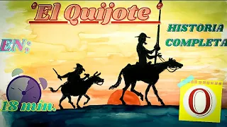 El Quijote | Resumen RÁPIDO y COMPLETO en 18 minutos | En voz de Octavio