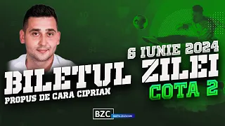 Biletul Zilei #COTA2 - 06.06.2024