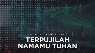 Terpujilah Nama-Mu Tuhan (Live) - JPCC Worship