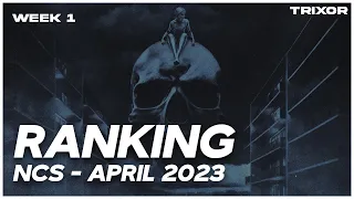 Ranking - NCS Songs in April 2023 [Week 1]