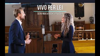 Vivo Per Lei - Sera Noa & Michel Mulder