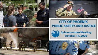 PHX Public Safety and Justice Subcommittee Meeting, October 14, 2020