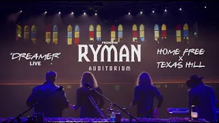 Home Free - Dreamer feat. Texas Hill (Live at The Ryman)