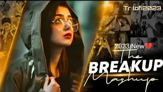 breakup mashup 2023 nonstop || Arijit Singh (official music )💔|| #music #lofimusic #lofi