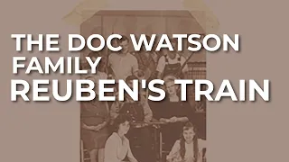 The Doc Watson Family - Reuben's Train (Official Audio)