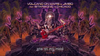 Volcano On Mars & Jimbo Feat. Sitarsonic & Chicago - Goa On My Mind - Part 2 - Official