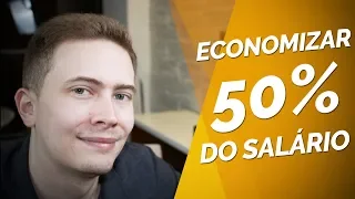 Como economizar 50% do seu salário em 5 passos