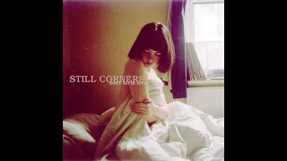 Still Corners  - Best Of...