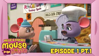 Mouse in the House Episode 1: Cooking is no Pizza Cake (PART 1)