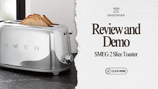 Test and Review: SMEG 2 Slice Retro Toaster Chrome