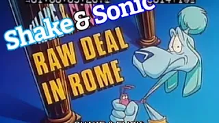 Shake & Sonic Raw Deal In Rome