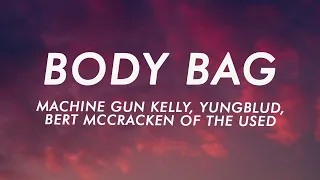 Machine Gun Kelly - body bag (Lyrics) ft. YUNGBLUD & Bert McCracken of The Used