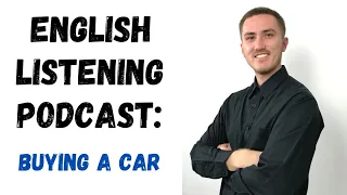 English Listening Practice Podcast - Buying a Car