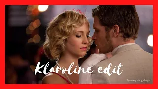 Fire on fire || Klaroline edit