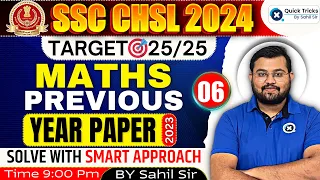 SSC CHSL/CGL 2024 | CHSL Maths Previous Year Questions | SSC CHSL PYQ(Set-06) | by Sahil Sir