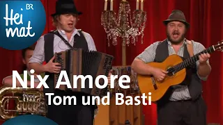 Tom und Basti: Nix Amore | Brettl-Spitzen IX | BR Heimat - die beste Volksmusik