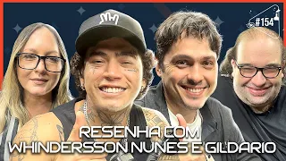 RESENHA COM WHINDERSSON NUNES E GILDARIO - Ciência Sem Fim #154