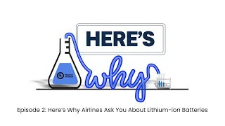 Airlines Ask you About Lithium-ion Batteries … Here’s Why.