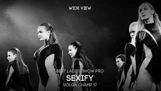 Volga Champ 17 | Best Ladies Show Pro | Wide view | SEXIFY