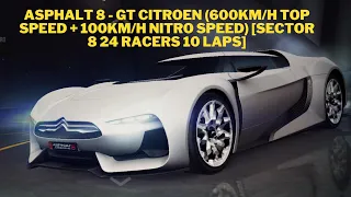 Asphalt 8 - GT Citroen (600km/h Top Speed + 100km/h Nitro Speed) [Sector 8 24 Racers 10 Laps]