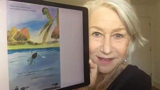 Helen Mirren for Save with Stories reading Tadpole’s Promise by Jeanne Willis