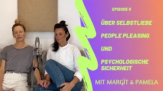 Selbstliebe & psychologische Sicherheit und warum People Pleasing emotionale Nähe verhindert