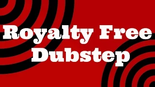 30 Minutes of Royalty Free Dubstep, w/ Downloads #1