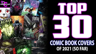 TOP 30 Best Comic Book Covers of 2021 (...so far)