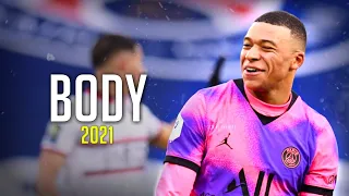 Kylian Mbappé ❯ Body • Russ Millions x Tion Wayne | Skills & Goals 2021 HD