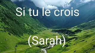 Nouveau cantique SARAH - Si tu le crois - Vie et Lumière