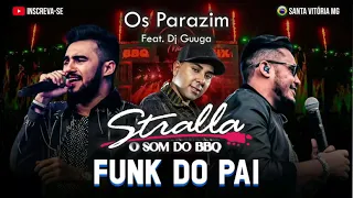 Funk do Pai - Os Parazim feat. DJ Guuga