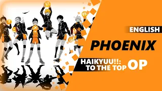 ENGLISH Haikyuu!: To The Top Opening - “PHOENIX” | Dima Lancaster