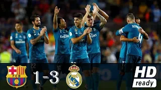 Barcelona vs Real Madrid 1-3 - All Goals & Highlights 13/08/2017 HD 1080P