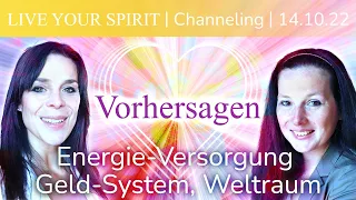 Live your Spirit Channeling: Vorhersagen | 14.10.2022 | Energie-Versorgung, Geld-System, Weltraum