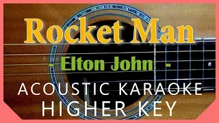 Rocket Man - Elton John [Acoustic Karaoke | Higher Key]