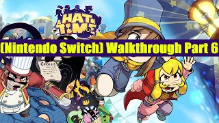 A Hat In Time (Nintendo Switch) Walkthrough Part 6 [720pᴴᴰ]