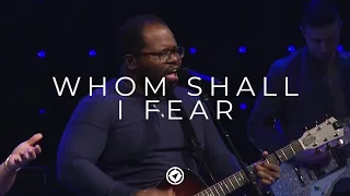 Whom Shall I Fear (God of Angel Armies) - Worship at The Compass Church