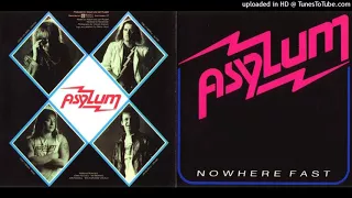 Asylum -  Nowhere Fast