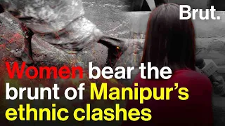 Women bear the brunt of Manipur’s ethnic clashes