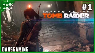 Let's play Shadow of the Tomb Raider - (Part 1) w/ Dansgaming - PC Gameplay - Hard Difficulty