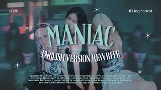 MANIAC - VIVIZ | English Version Rewrite | ivephorical | #viviz #vivizmaniac