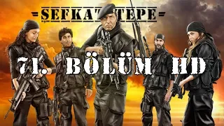 Şefkat Tepe - 71.Bölüm HD