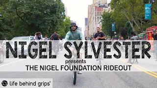 NIGEL SYLVESTER presents The Annual Nigel Foundation Rideout | NYC RIDEOUT | LIFE BEHIND GRIPS