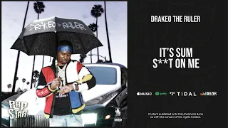 Drakeo the Ruler - ''It's Sum Shit On Me'' (The Truth Hurts)