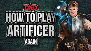 HOW TO PLAY ARTIFICER (again)