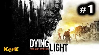 Dying Light ♼ прохождение # 1 ♼ Умирающий свет? Начало прохождения! ♼ СТРИМ