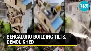 On camera: Building in Bengaluru tilts, razed after cracks appear in foundation