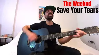 Save Your Tears - The Weeknd [Acoustic Cover by Joel Goguen]