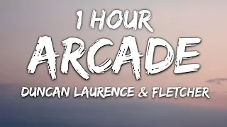 Duncan Laurence - Arcade (Lyrics) ft. FLETCHER 1 Hour